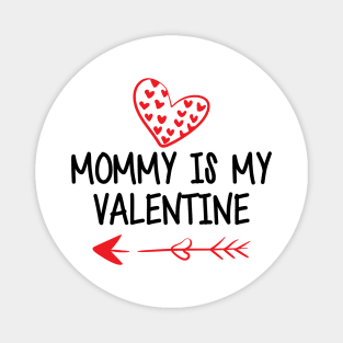 Mommy is my valentines Magnet